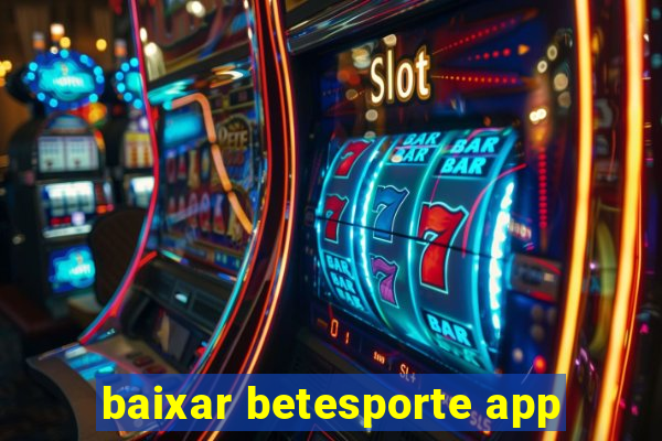 baixar betesporte app